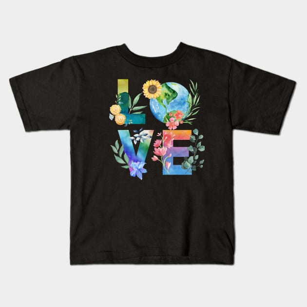 Earth Day Shirt, Love Word Art, Love Earth Shirt for Women, Save the Planet Tshirt, Environmental Shirt, No Planet B Shirt, Save the Earth Kids T-Shirt by Shirts by Jamie